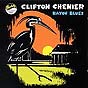 Bayou Blues Clifton Chenier