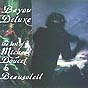 Bayou Deluxe: Best of Michael Doucet and Beausoleil